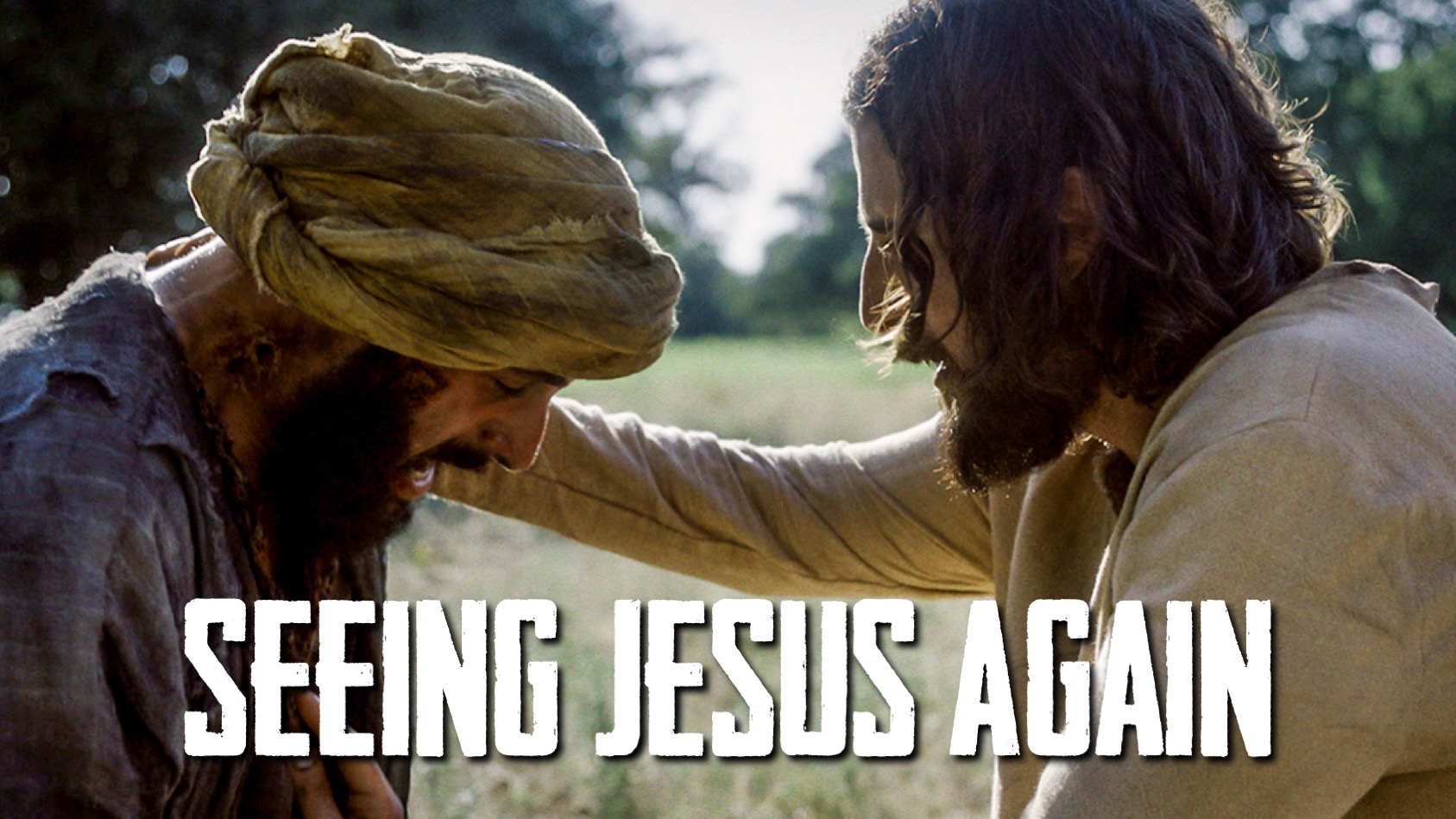 Sermon Image - Seeing Jesus Again